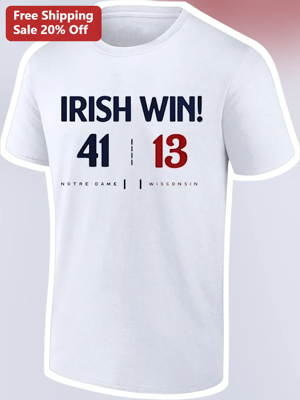 Notre Dame Wisconsin Irish Win 41-13 Graphic Tee College Football Fan Shirt