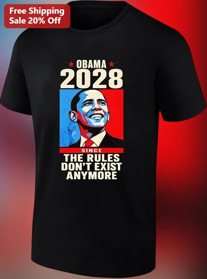 Obama 2028 Since The Rules Don't Exist Anymore Political Satire Tee