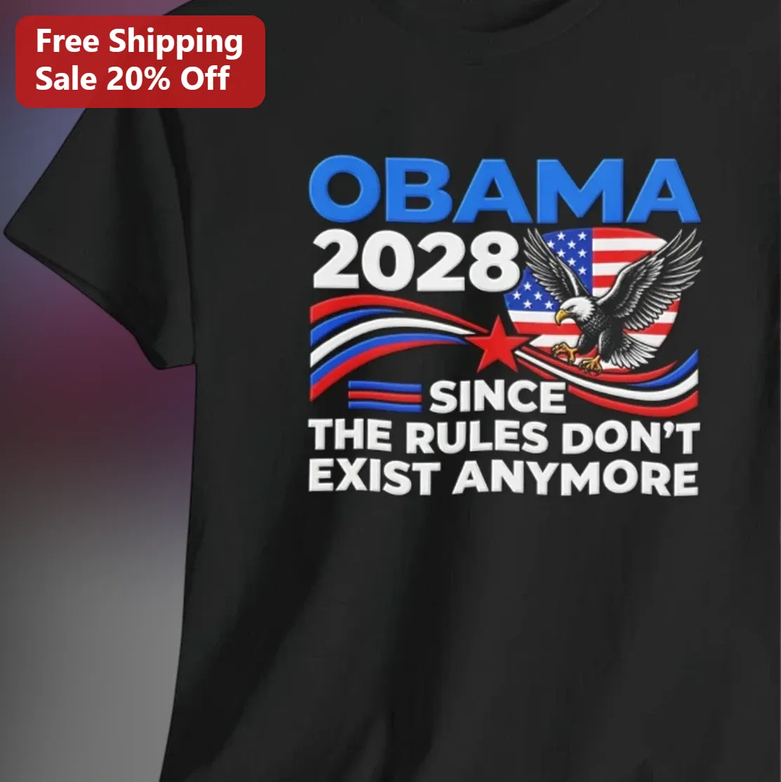 Obama 2028 Since The Rules Don't Exist Anymore Tee, Funny Political Satire Graphic Tee Gift for Men Women