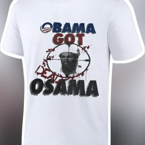 Obama Got Osama Dead Graphic Tee May 2 2011 Historical Event Shirt