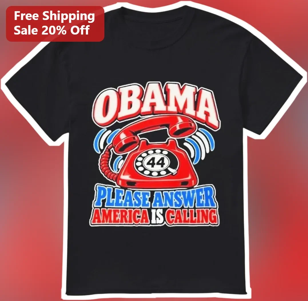 Obama Please Answer America Is Calling Tee Barack Obama Political Protest Graphic Shirt