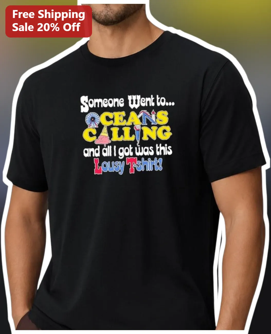 Oceans Calling Festival Tee Someone Went To Oceans Calling And All I Got Was This Lousy T-Shirt Music Concert Souvenir Shirt