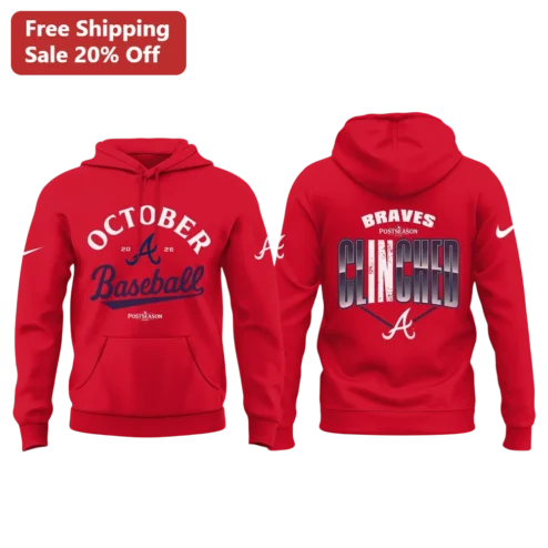 October Baseball Postseason Braves Clinched Hoodie Atlanta MLB Fan Gear
