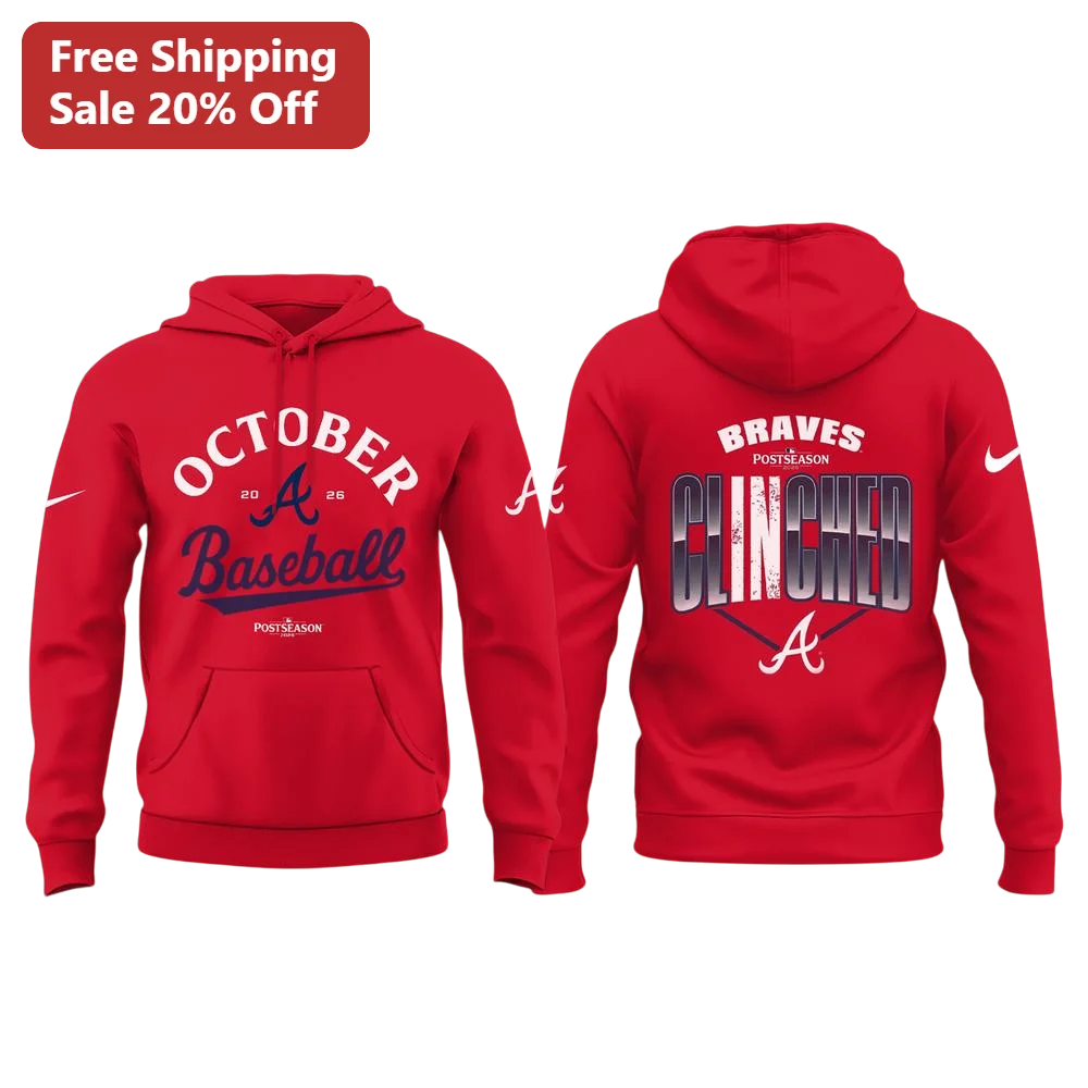 October Baseball Postseason Braves Clinched Hoodie Atlanta MLB Fan Gear