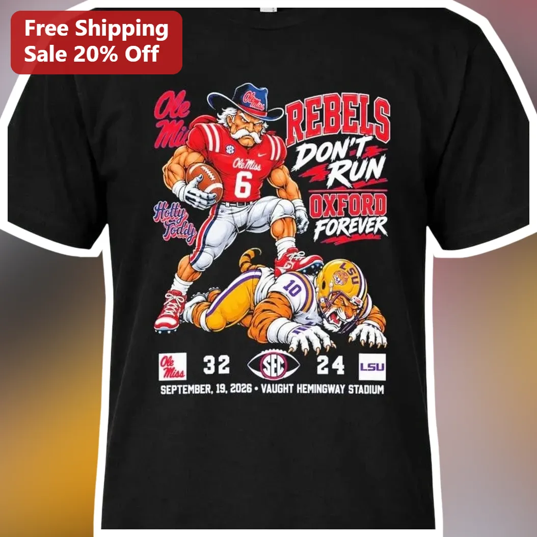 Ole Miss Rebels Don't Run Oxford Forever Hotty Toddy Graphic Tee