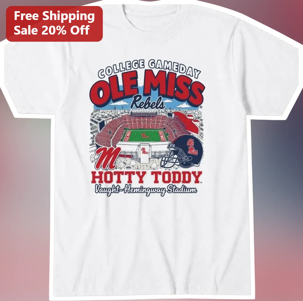Ole Miss Rebels Hotty Toddy College GameDay Vaught-Hemingway Stadium Tee