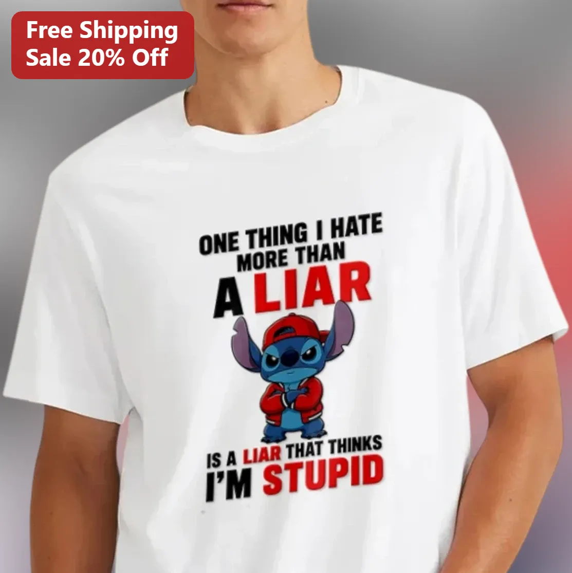 One Thing I Hate More Than a Liar Is a Liar That Thinks I'm Stupid Tee, Funny Stitch Graphic Shirt Gift for Disney Fans