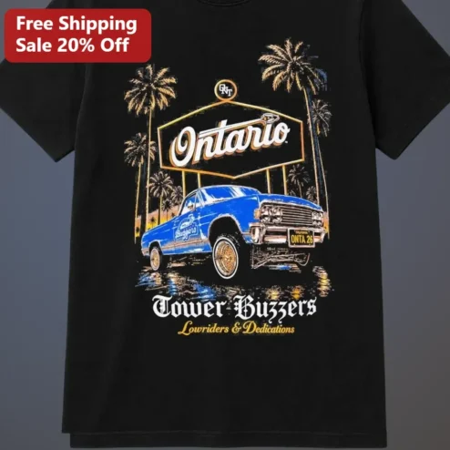 Ontario Tower Buzzers Lowriders Dedications Tee