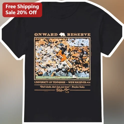 Onward Reserve University Of Tennessee Wide Receiver #14 Tee Don't Doubt Don't Fear Just Trust