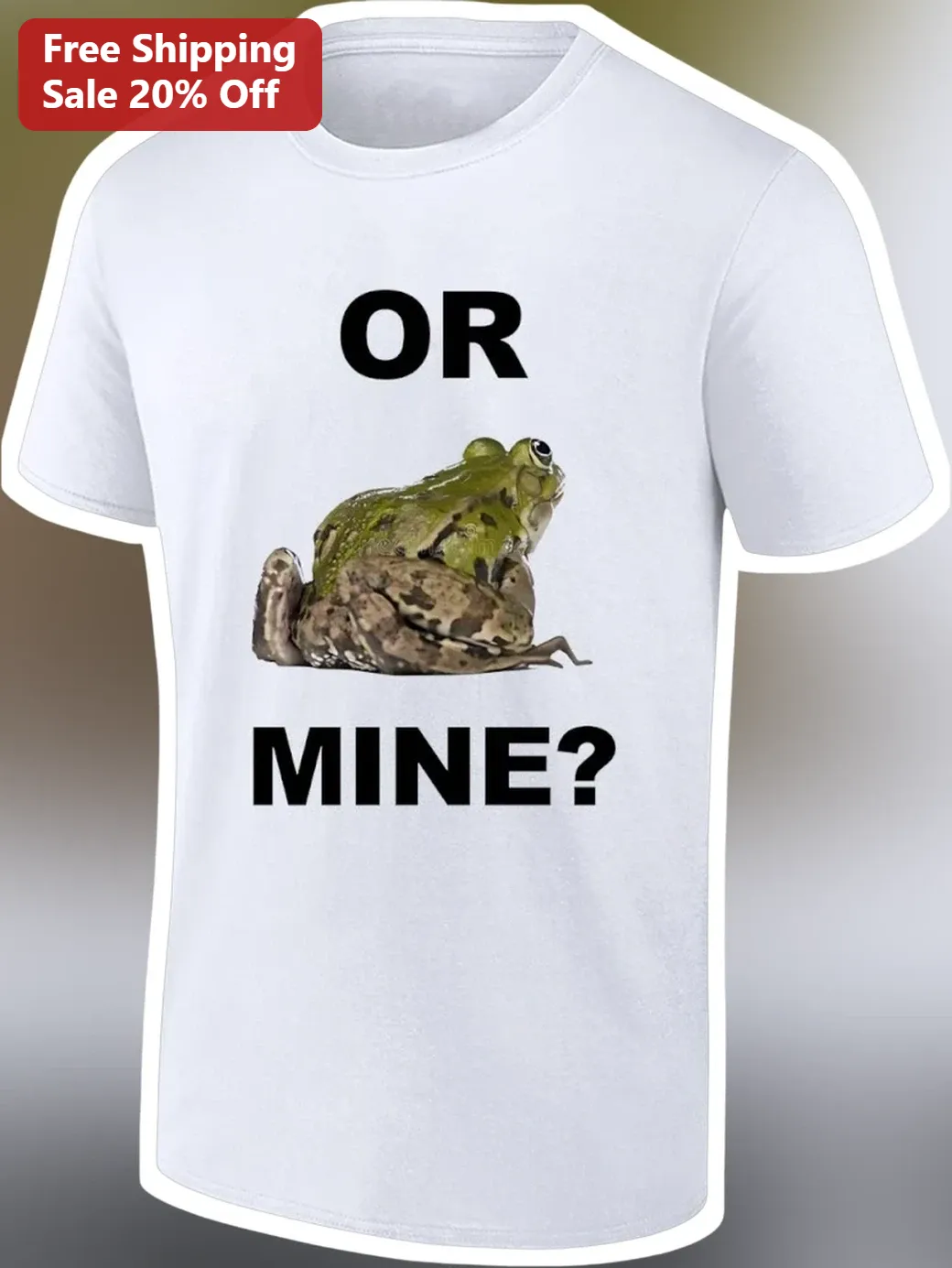 OR MINE? Funny Frog Meme Graphic Tee Gift for Couples