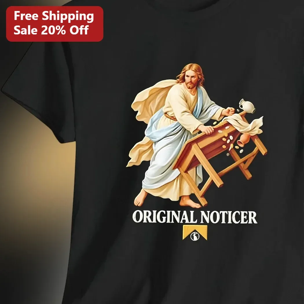 Original Noticer Jesus Christ Flipping Tables Funny Christian Graphic Tee
