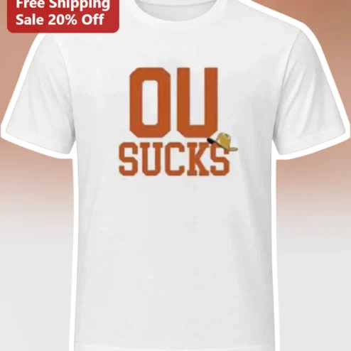 OU Sucks T-Shirt Texas Longhorns Rivalry Game Day Tee for Men Women