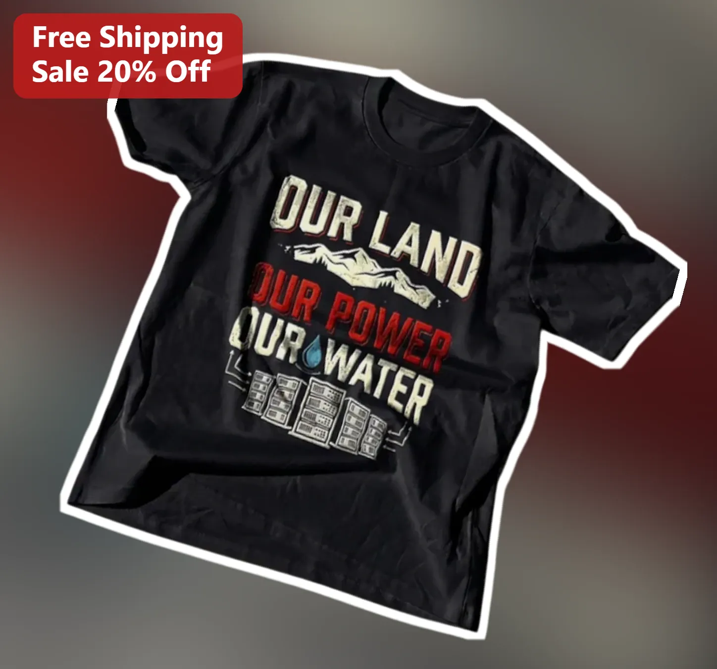 Our Land Our Power Our Water Tee Environmental Justice Activist Graphic Shirt