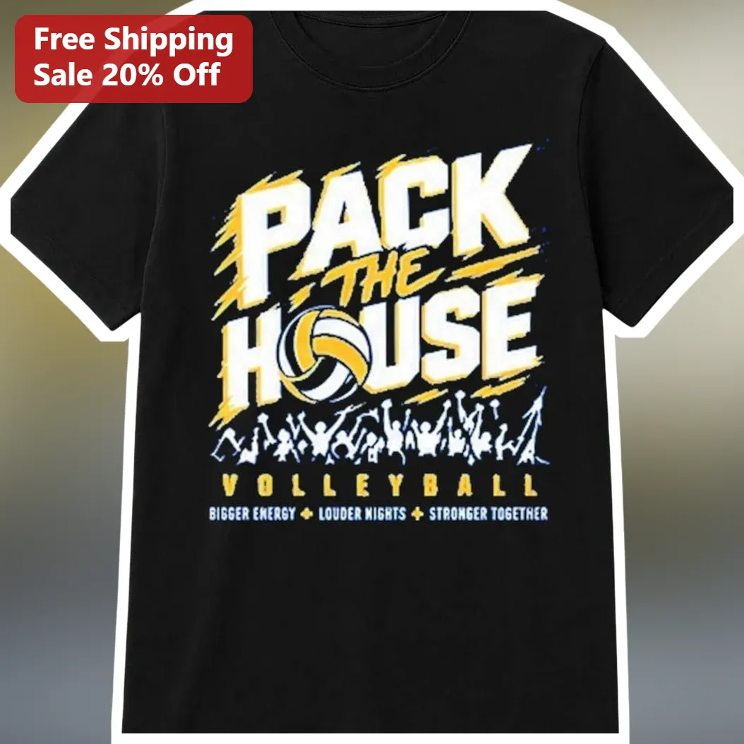 Pack The House Volleyball Bigger Energy Louder Nights Stronger Together Tee