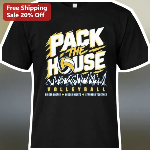 Pack The House Volleyball Team Spirit Graphic Tee Bigger Energy Louder Nights Stronger Together Shirt