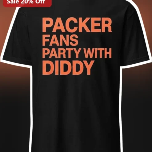 Packers Party With Diddy Tee Green Bay Packers Fan Apparel Game Day Tailgate Shirt