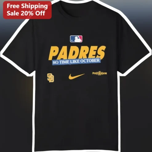 Padres No Time Like October Tee San Diego Baseball Fan Shirt