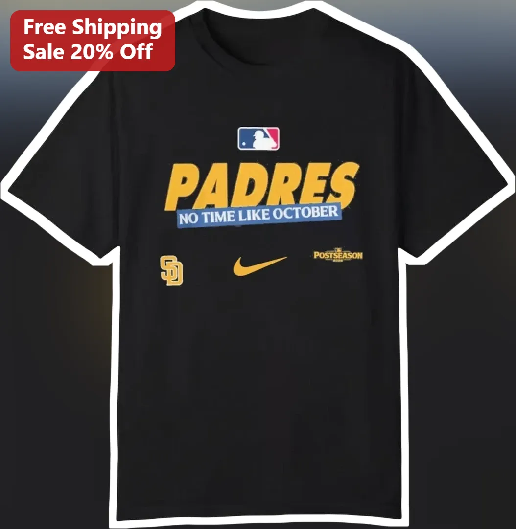 Padres No Time Like October Tee San Diego Baseball Fan Shirt