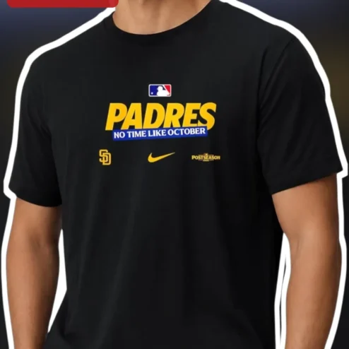 Padres No Time Like October Tee San Diego Padres Fan Gear MLB Playoff Shirt