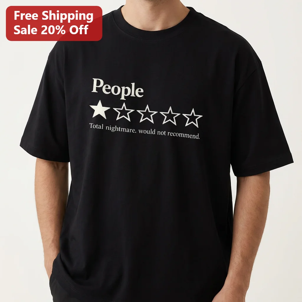People 1 Star Total Nightmare Would Not Recommend Sarcastic Rating Tee, Funny Anti-Social Gift for Introverts