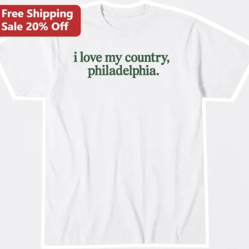 Philadelphia Patriotic I Love My Country Tee City Pride Graphic Shirt