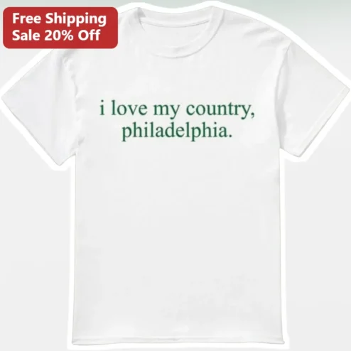 Philadelphia Patriotic I Love My Country Tee Civic Pride Graphic Shirt