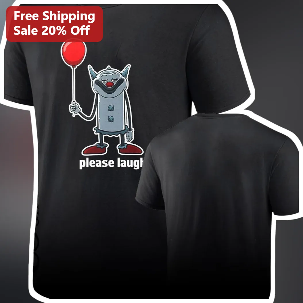 Please Laugh Tee Sad Clown Horror Movie Graphic T-Shirt for Men Women Halloween Gift