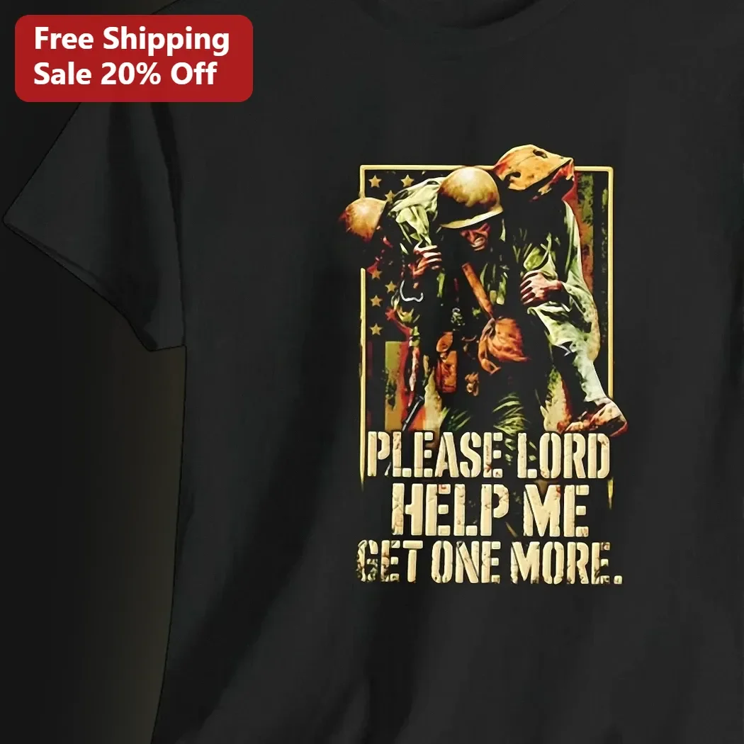 Please Lord Help Me Get One More Vintage Military Soldier Graphic Tee
