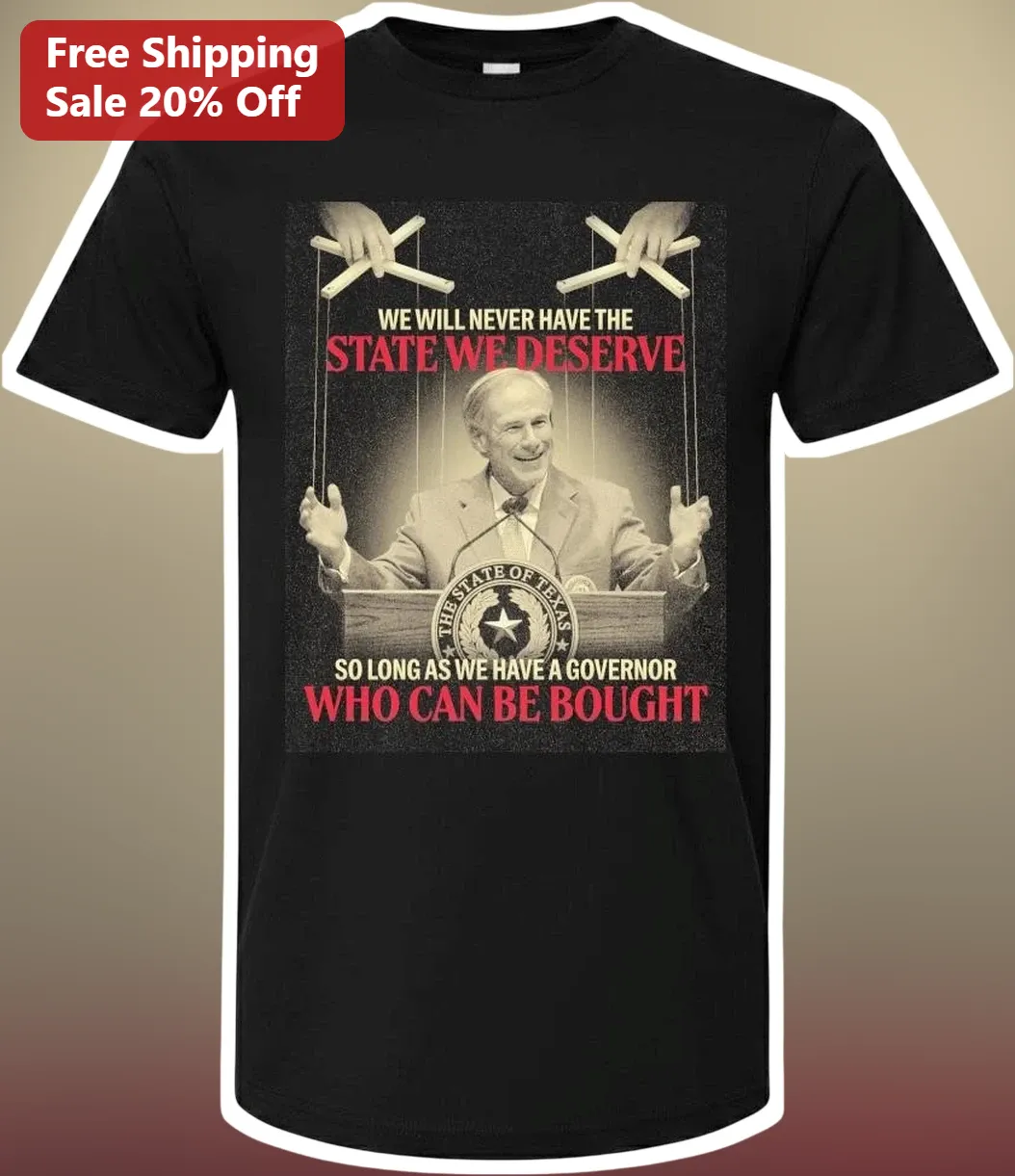 Political Protest Tee Greg Abbott Puppet Governor Corruption Shirt