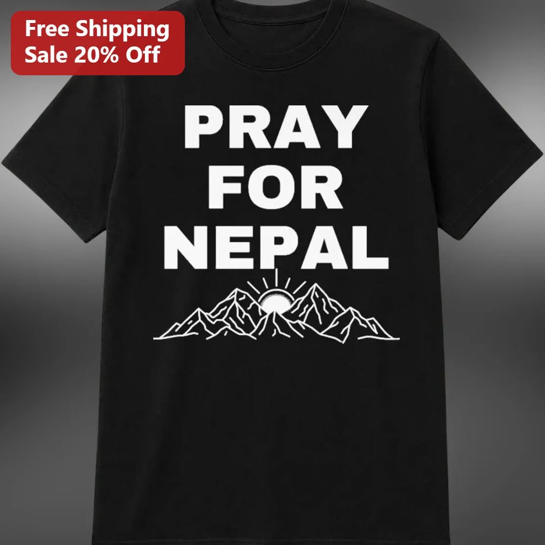 Pray for Nepal Tee Himalaya Mountain Sunrise Graphic Shirt Humanitarian Support Gift for Hikers Travelers
