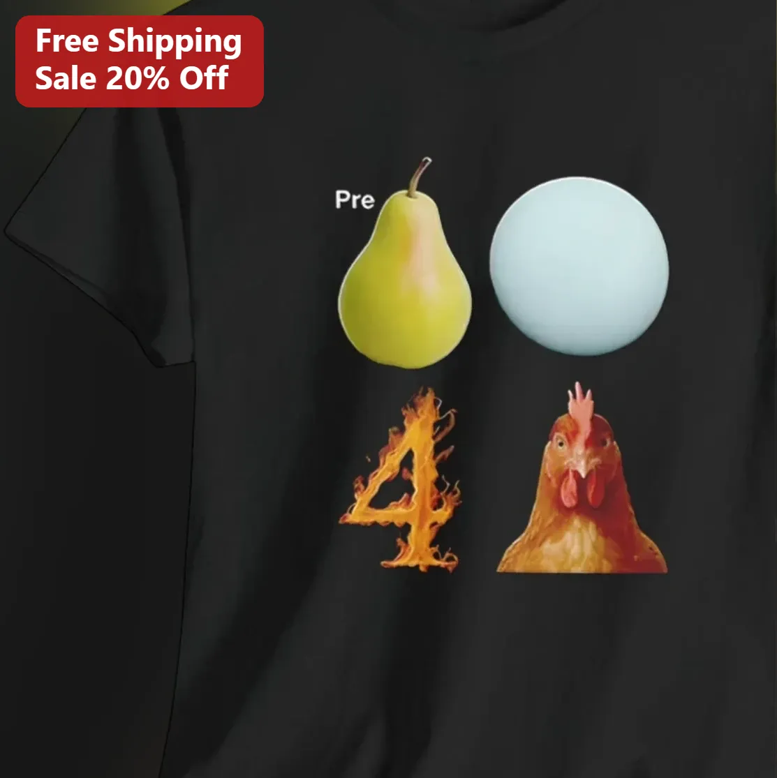 Pre Tee Pear Egg 4 Chicken Visual Pun Funny Meme Shirt Gift for Humor Lovers