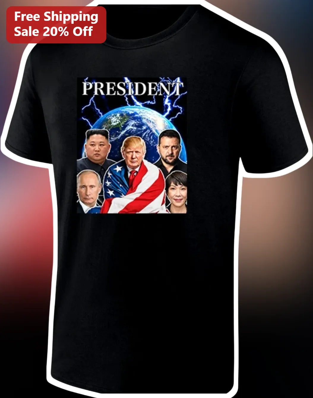 President Donald Trump World Leaders Graphic Tee Political Satire Shirt