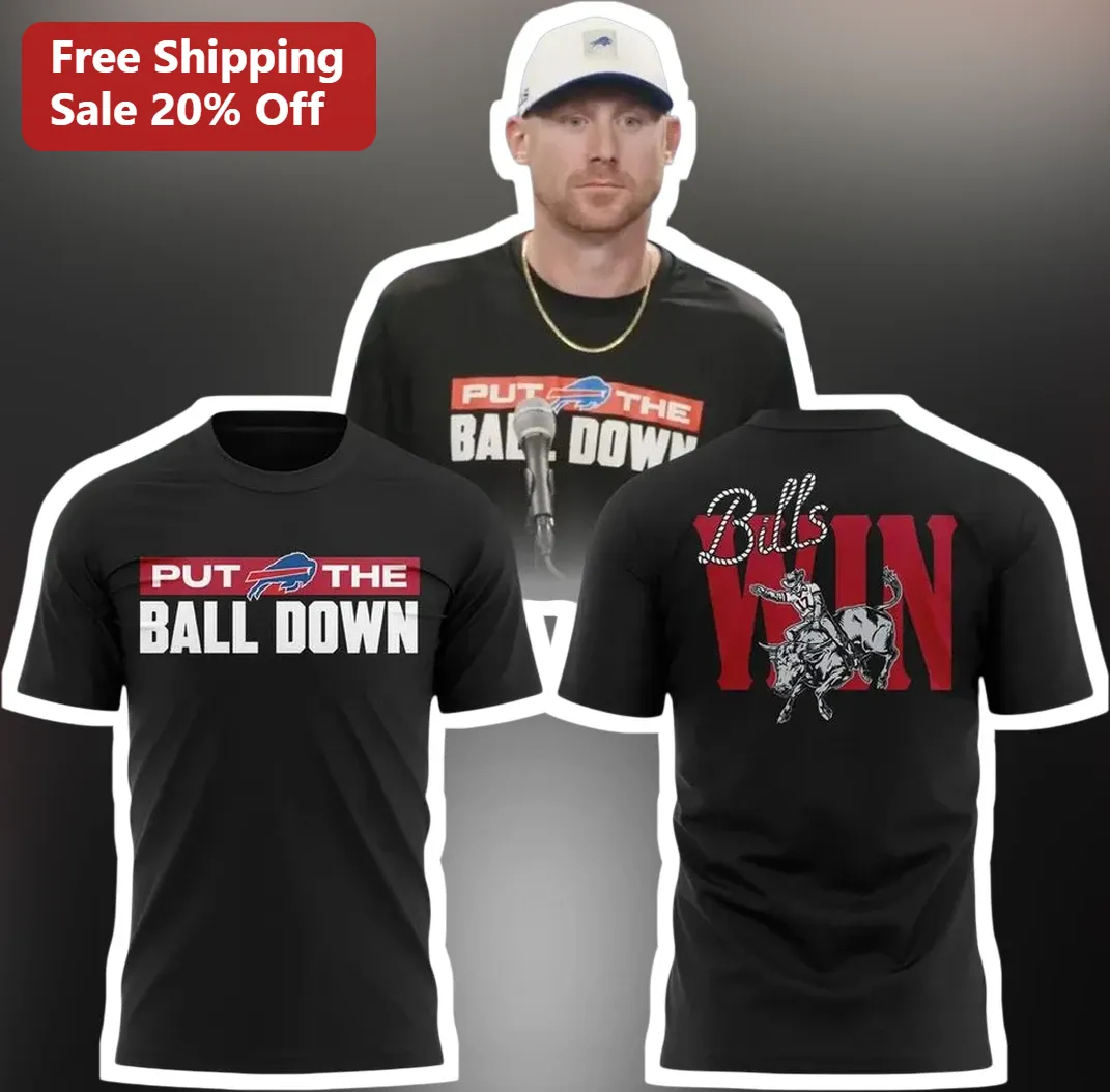 Put The Ball Down Bills Win Buffalo Bills Fan Tee Josh Allen NFL Game Day Shirt