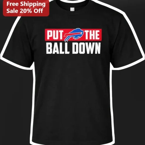 Put The Ball Down Buffalo Bills NFL Fan Graphic Tee