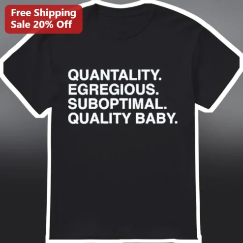 Quantality Egregious Suboptimal Quality Baby Graphic Tee Funny Word Nerd Shirt