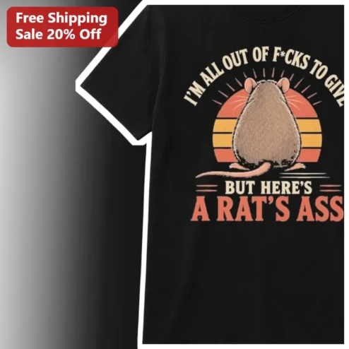 Rat's Ass I'M ALL OUT OF F*CKS TO GIVE BUT HERE'S A RAT'S ASS Retro Sunset Graphic Tee