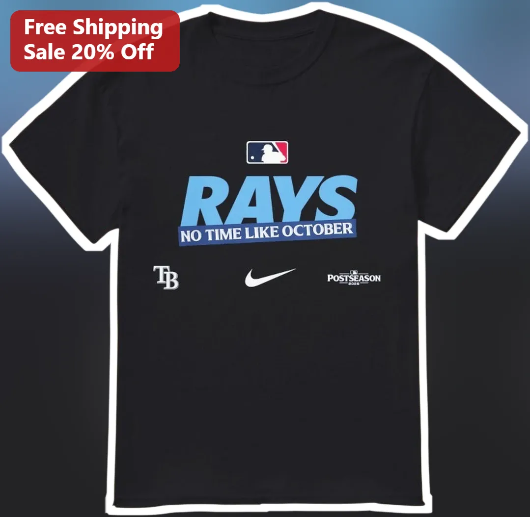 Rays No Time Like October Baseball Fan Tee Tampa Bay Rays MLB Postseason Gift