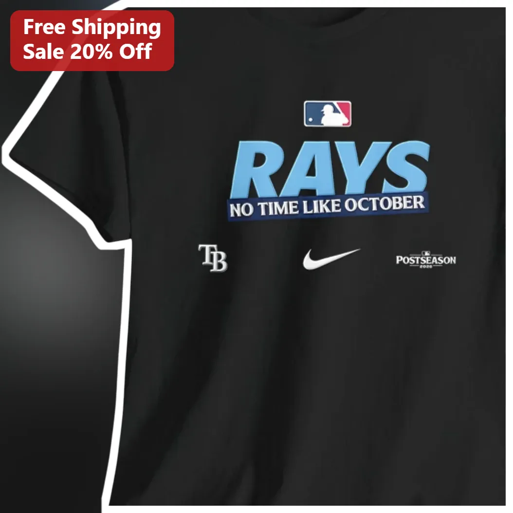 Rays No Time Like October Tee Tampa Bay Rays Fan Apparel MLB Playoff Baseball Shirt