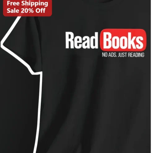Read Books NO ADS. JUST READING Graphic Tee for Book Lovers