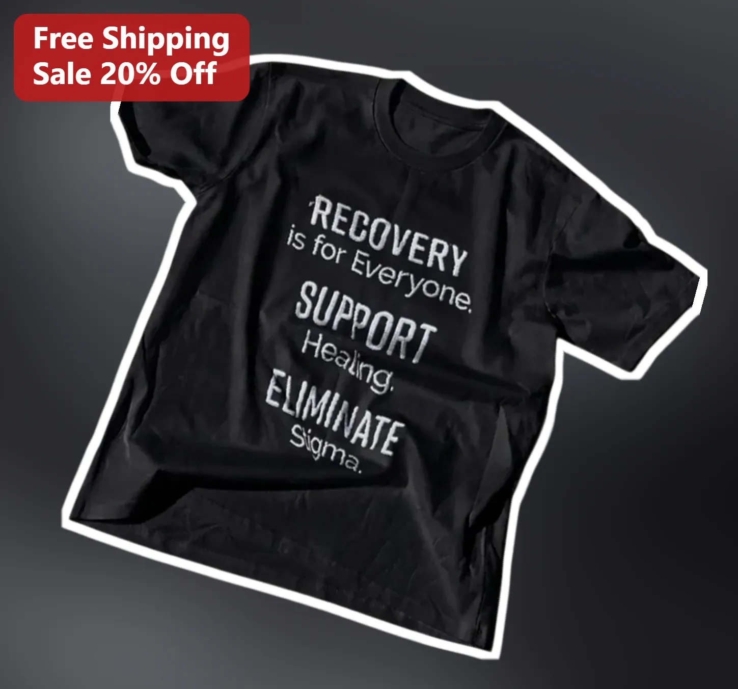 Recovery Is For Everyone Support Healing Eliminate Sigma Distressed Graphic Tee