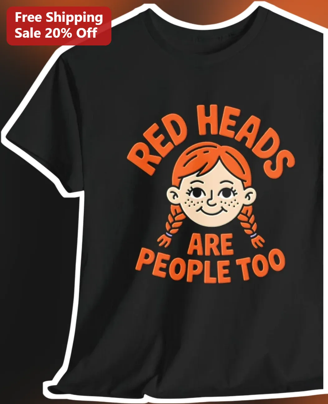 Red Heads Are People Too Tee Funny Ginger Hair Graphic Shirt for Redheads