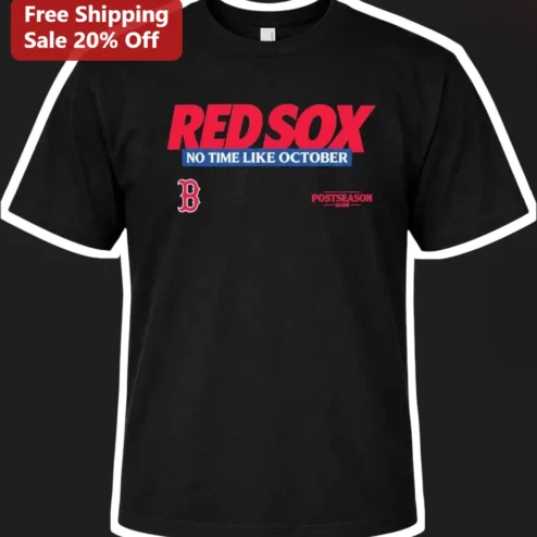 Red Sox No Time Like October Postseason Tee Boston Baseball Fan Gear