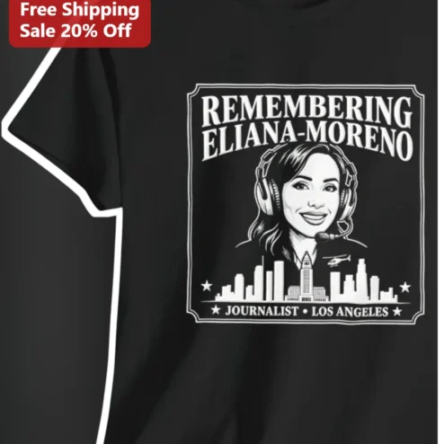Remembering Eliana Moreno Journalist Los Angeles Memorial Tribute Tee