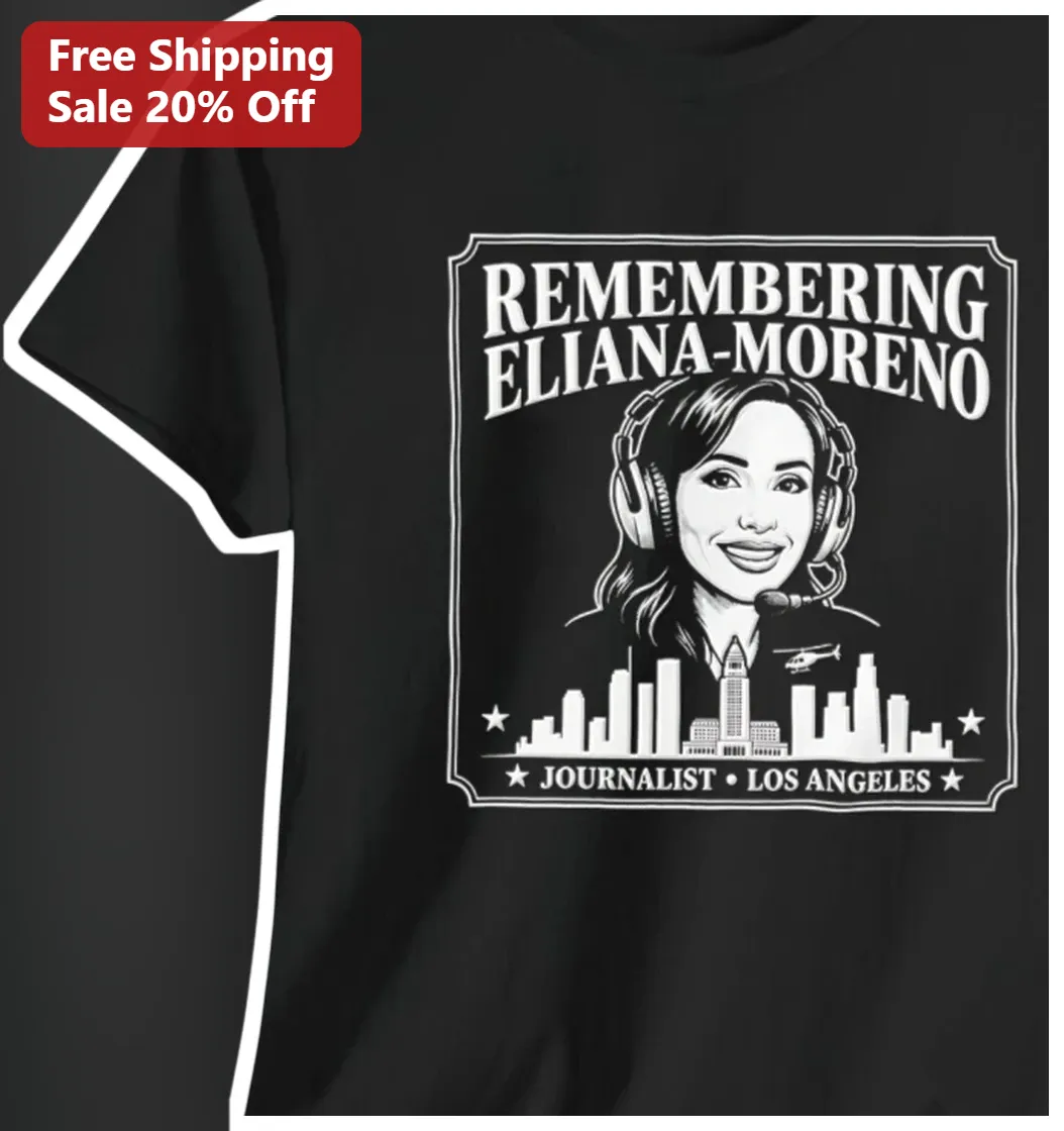 Remembering Eliana Moreno Journalist Los Angeles Memorial Tribute Tee