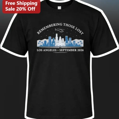 Remembering Those Lost Los Angeles September 2026 Memorial Tribute Tee