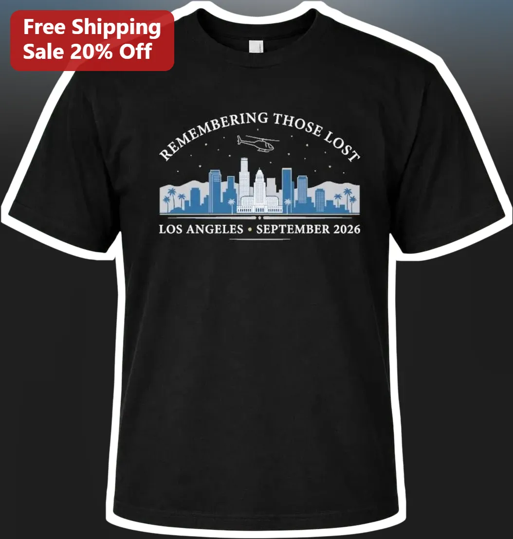 Remembering Those Lost Los Angeles September 2026 Memorial Tribute Tee