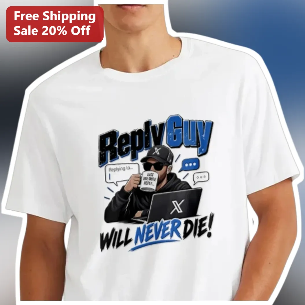 Reply Guy Will Never Die! Tee Nick Sandmann Meme Graphic Shirt