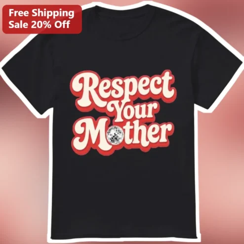 Respect Your Mother Tee Retro 70s Disco Ball Graphic T-Shirt Funny Mom Gift