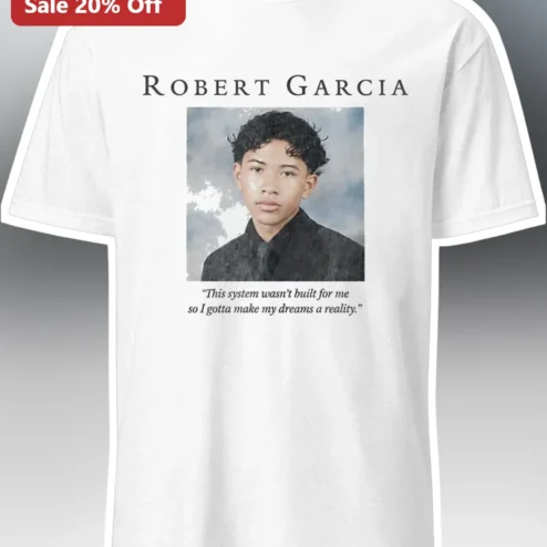 Robert Garcia This System Wasn't Built For Me Quote Tee Memorial Tribute Shirt
