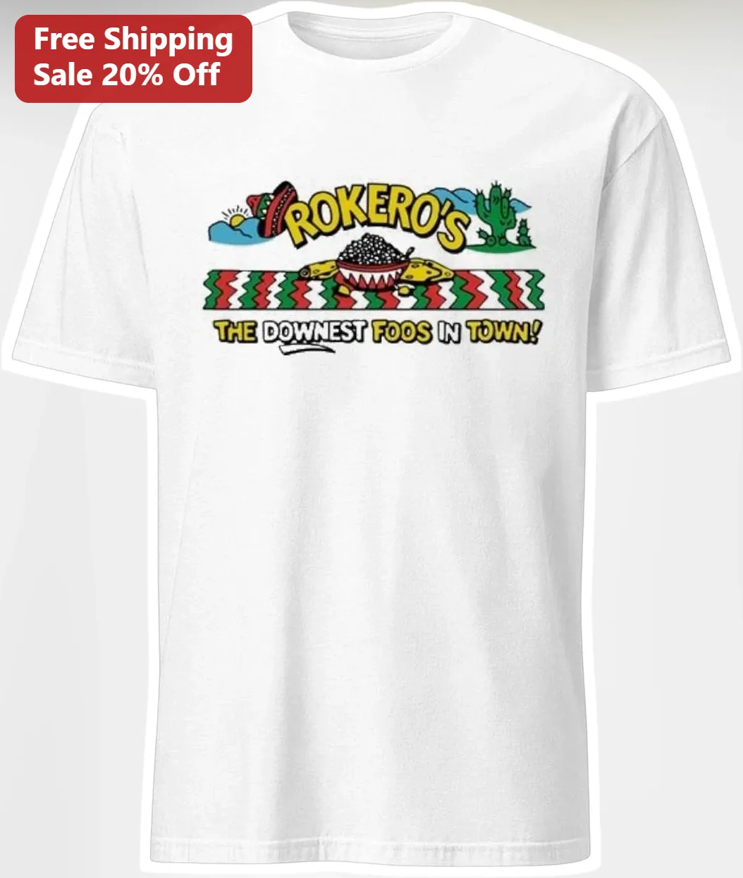 Rokero's The Downest Foos In Town Tee